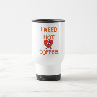 I Need Hot Coffee Mug Resemugg