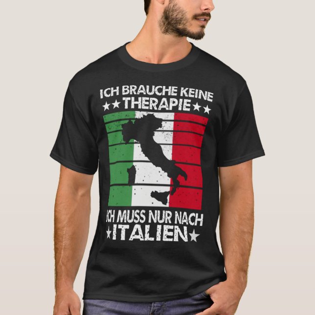 I Need Keine Therapie I Must Nur After Italy Vinta T Shirt (Framsida)