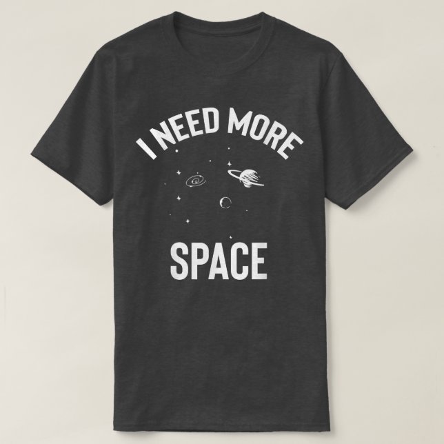 I Need More Space Galay Milky Way Astronaut  T Shirt (Design framsida)
