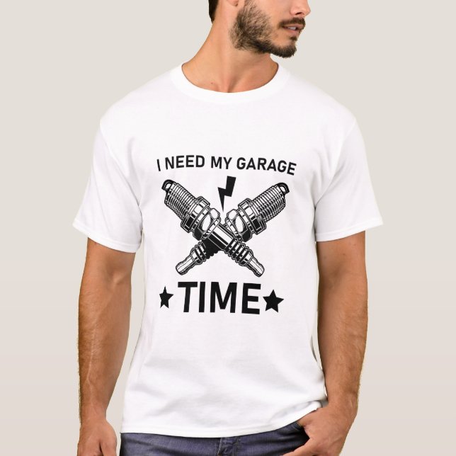 I Need My Garage Time - Mechanical T Shirt (Framsida)