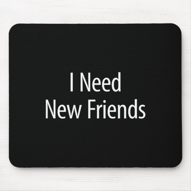 I Need New Friends - Black Cotton Lyester Blend Cl Musmatta (Framsidan)