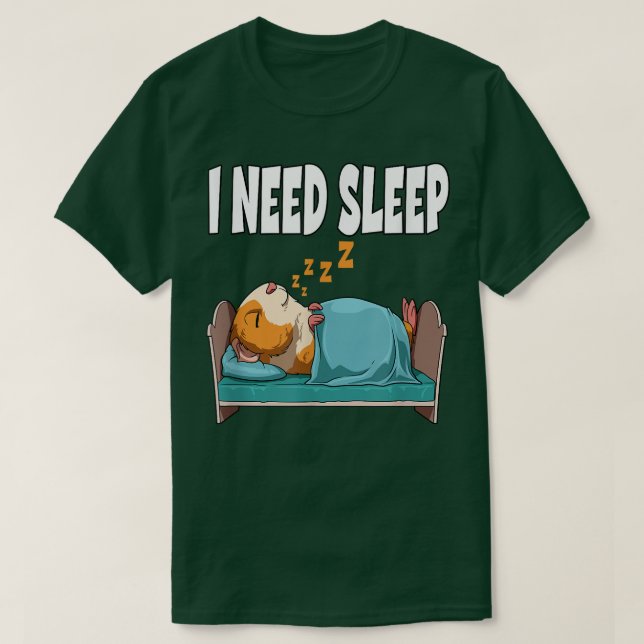 I Need Sleep Guinea Pig T-Shirt (Design framsida)