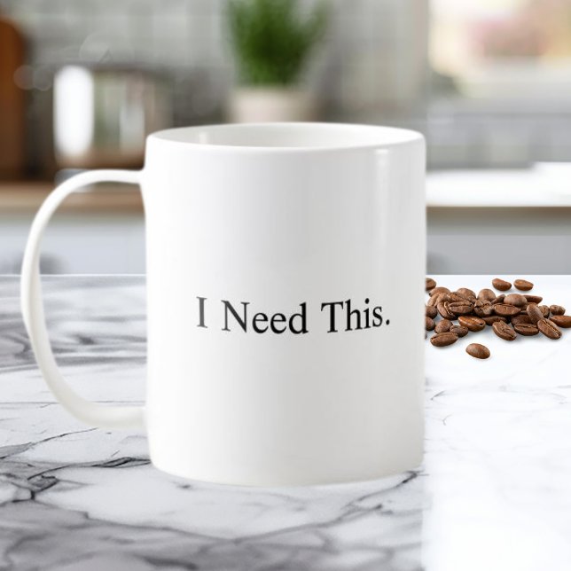 I Need This Coffee Mug Kaffemugg (Skapare uppladdad)