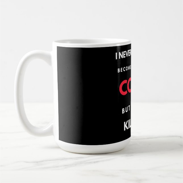 I Never Dreamed I'd Become A Super Cool Cousin Kaffemugg (Vänster)