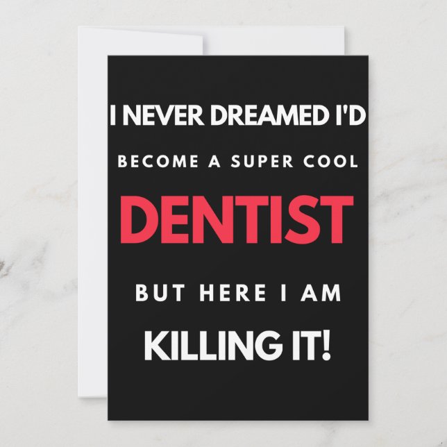 I Never Dreamed I'd Become A Super Cool Dentist Tack Kort (Framsida)