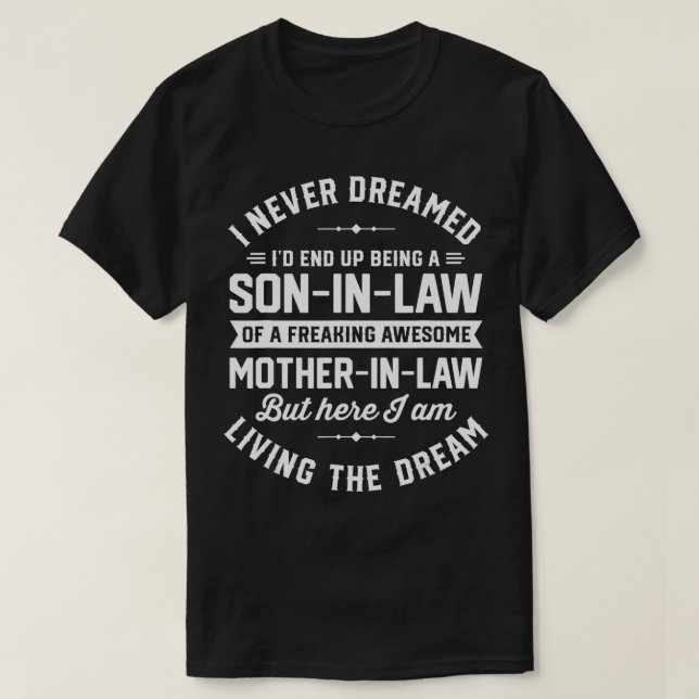 I Never Dreamed I'd End Up Being A Son In Law Moth T Shirt (Design framsida)