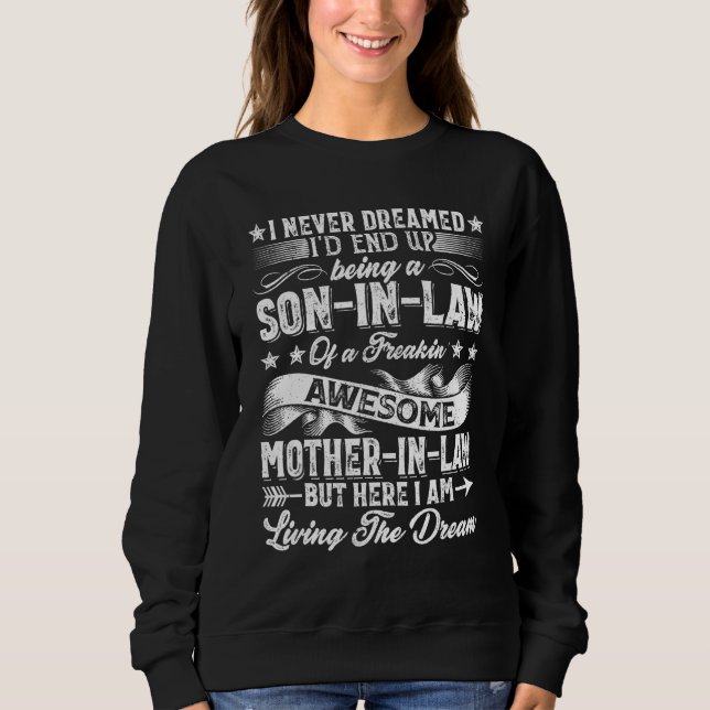 I Never Dreamed Son In Law Of  Mother In Law T Shirt (Framsida)