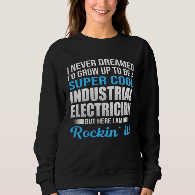 I Never Dreamed That Someday Electrical Engineer E T Shirt (Framsida)