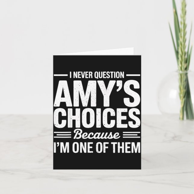 I Never Question Amy’s Choices Because I’m One Of  Kort (Framsida)