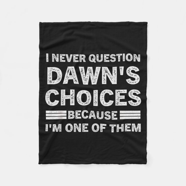 I Never Question Dawn's Choices Because I'm One Of Fleecefilt (Framsidan)