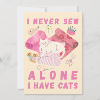 I Never Sew Alone I Have Cats - A Cat Sewing  Julkort
