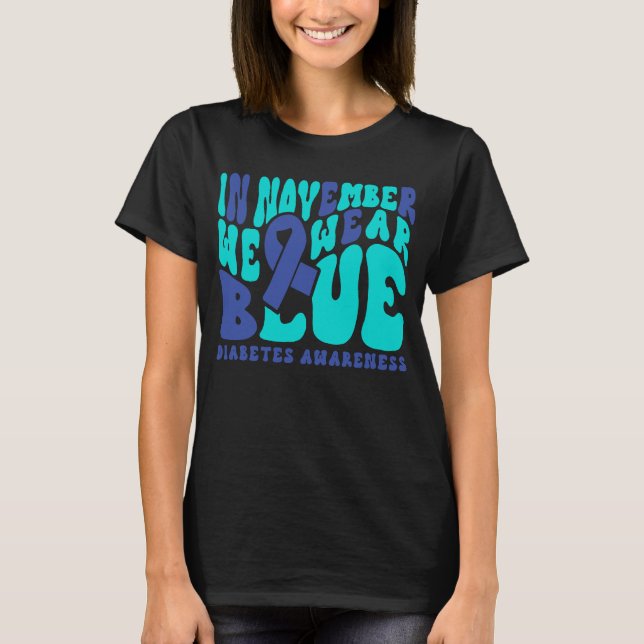 I november 2010 Bära vi Blue for Diabetes Awarenes T Shirt (Framsida)