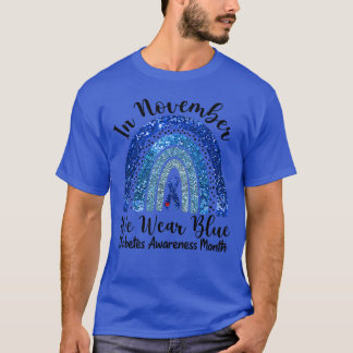 i november bär vi blå regnbåge Diabetes Medvetenhe T Shirt