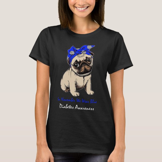I november Bäror vi Blue Pug Hund Diabetes Awarene T Shirt (Framsida)