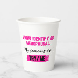 I Now Identify As Menopausal. My Pronouns: Try/Me