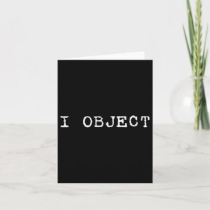 I Object Lawyer Attorney Law Student Funny Gift Ba Kort