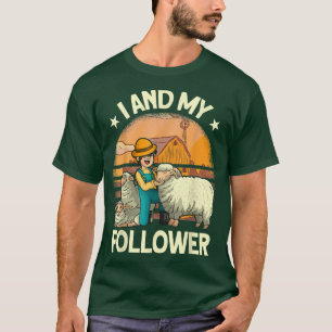 i och min följare Farmer Sheep Farming T-Shirt
