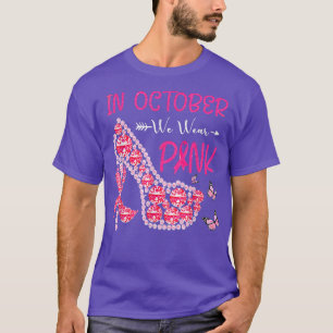 I oktober 2010 Bära vi Rosa Ribbon High Heel Breas T Shirt