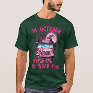 I oktober 2010 Bära vi Rosa School Buss Breast Can T Shirt
