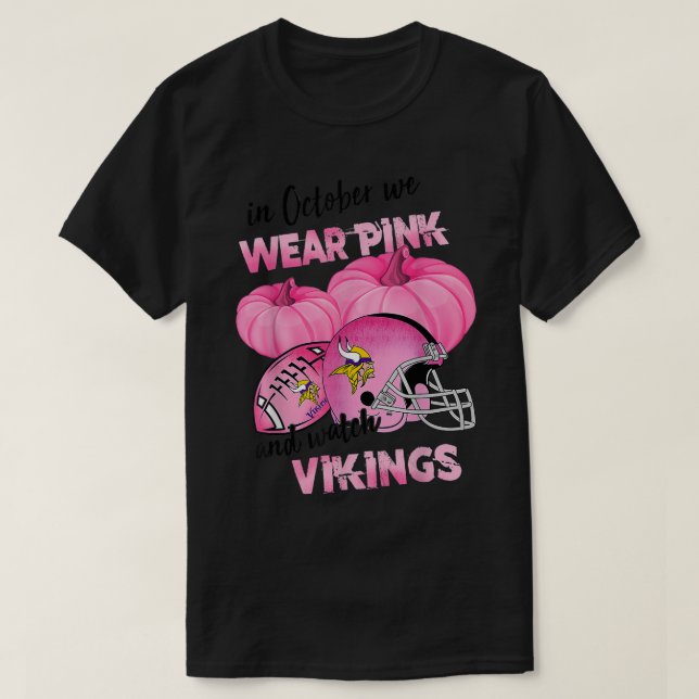 I oktober 2010 Bära vi Rosa Watch Vikings Football T Shirt (Design framsida)
