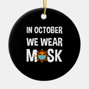 I Oktober Bär Vi Mask Rolig Halloween Kostym Julgransprydnad Keramik