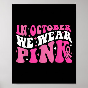 I Oktober Bär Vi Rosa Band Bröstcancer Medvetenhet Poster