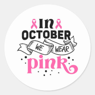 I Oktober Bär Vi Rosa Bröstcancer Medvetenhet Runt Klistermärke