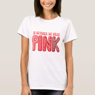 I Oktober Bär Vi Rosa Bröstcancer Medvetenhet T Shirt
