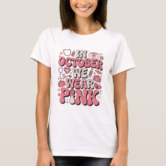 I Oktober Bär Vi Rosa | Bröstcancer Medvetenhet T Shirt