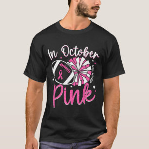 I Oktober Bär Vi Rosa Cheerleading Fotboll Brea T Shirt