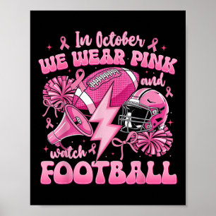 I Oktober Bär Vi Rosa Och Tittar På Fotboll Bröst Poster