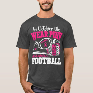 i Oktober Bär Vi Rosa och Tittar på Fotboll Bröst T Shirt
