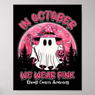 I Oktober Bär Vi Rosa Tröja Ghost Bröstcancer Poster
