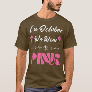 I oktober Bära Rosa Awareness T Shirt