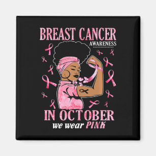 I oktober Bära Rosa Black Woman Breast Cancer Magnet