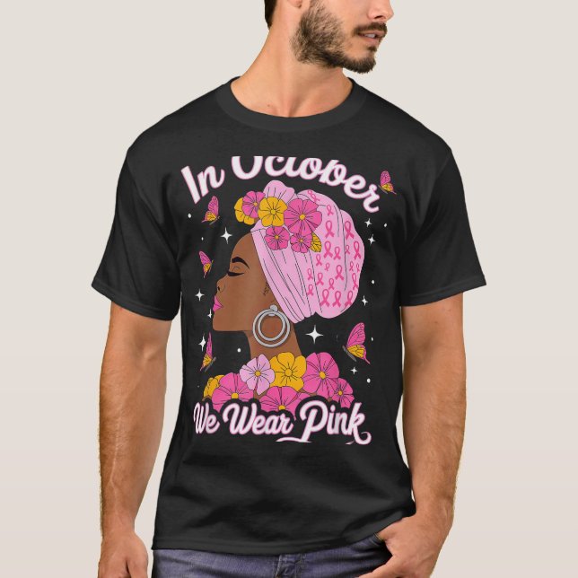 I oktober Bära Rosa Black Woman Breast Cancer T Shirt (Framsida)