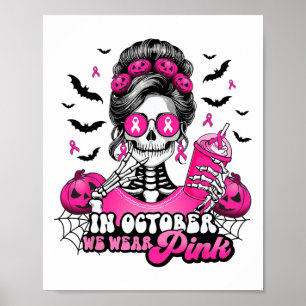 I oktober Bära Rosa Breast Cancer Skeleton Hal Poster