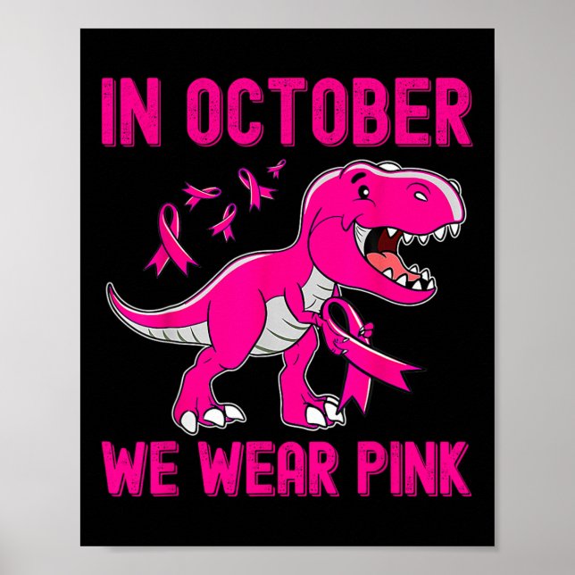 I oktober Bära Rosa Breast Cancer Trex Dino Ki Poster (Framsidan)