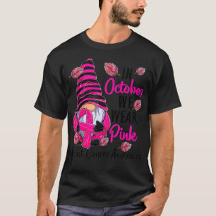 I oktober Bära Rosa Gnome Breast Cancer Awaren T Shirt