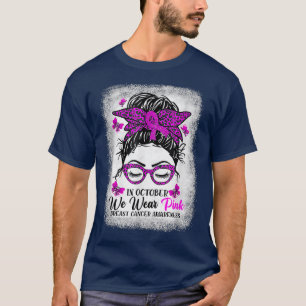 I oktober Bära Rosa Messy Bun Breast Cancer Aw T Shirt