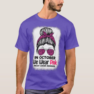 I oktober Bära Rosa Messy Bun Breast Cancer Aw T Shirt