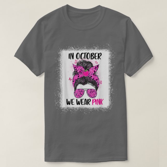I oktober Bära Rosa Messy Bun Lärare Life Bre T Shirt (Design framsida)