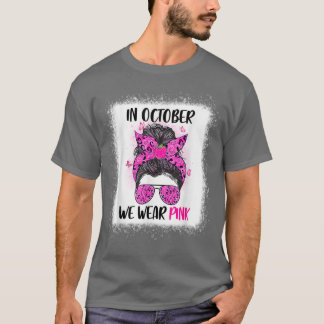 I oktober Bära Rosa Messy Bun Lärare Life Bre T Shirt