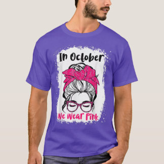 I oktober Bära Rosa Messy Bun Lärare Life Bre T Shirt