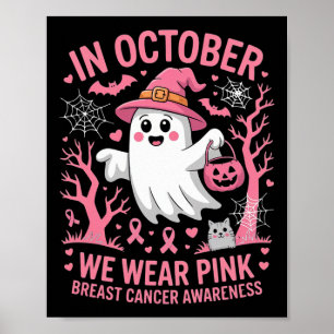 I oktober Bära Rosa Shirt Ghost Breast Cancer Poster