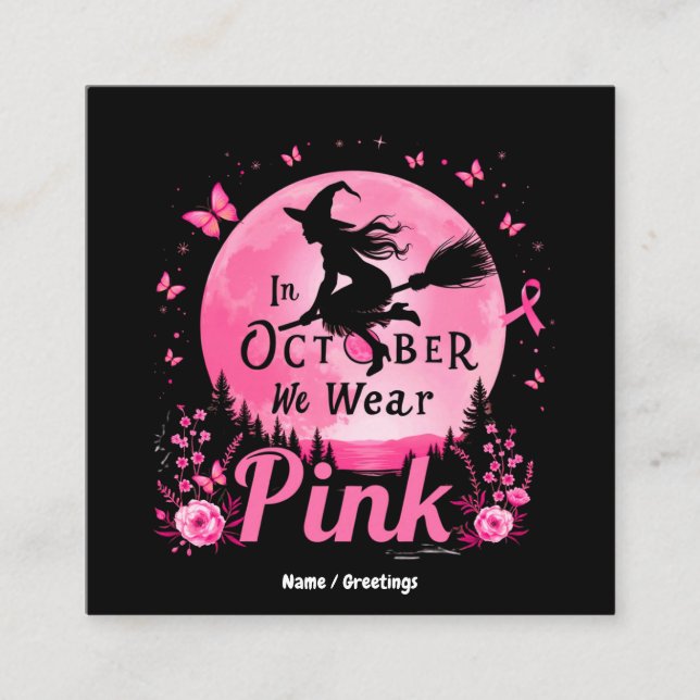 I oktober Bära Rosa Witch Breast Cancer Fyrkantigt Visitkort (Framsida)