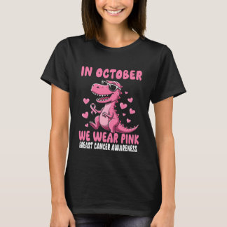I oktober Bära vi Rosa Dinosaur Breast Cancer Awa T Shirt