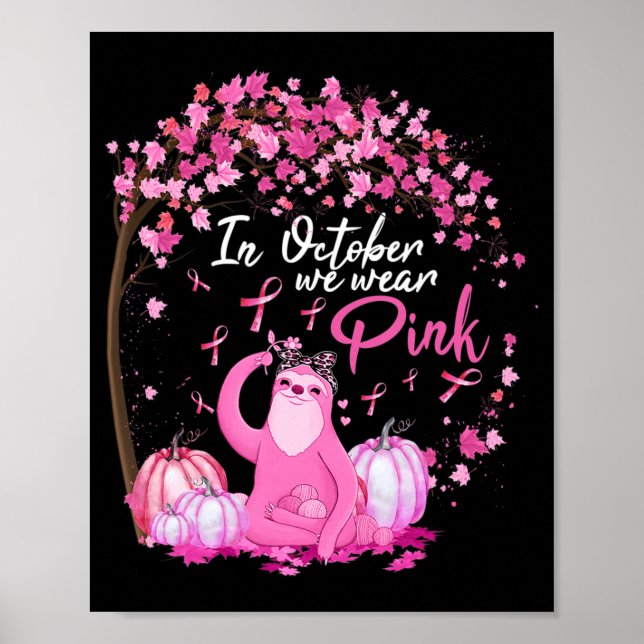 I oktober Bära vi Rosa Ribbon Sloth Breast Cancer Poster (Framsidan)