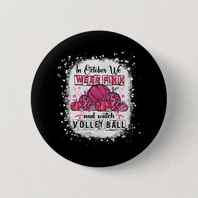 I oktober bära vi rosa Volleyball Breast Cancer A Knapp (Framsida)