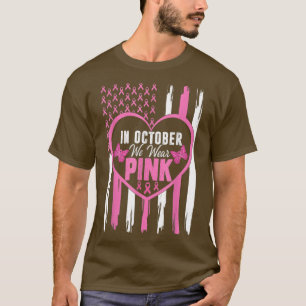 I oktober Bäror vi Rosa Breast Cancer Awareness Co T Shirt